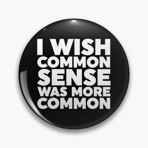 Item preview, I Wish Common Sense Was More Common designed and sold by ZoollGraphics.