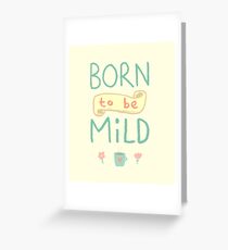 Mild Thing Greeting Card