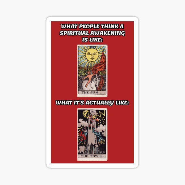 What People Think a Spiritual Awakening Is Like vs. What It's Actually Like - Tarot Memes Sticker