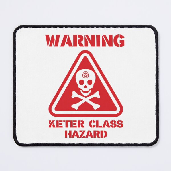 Item preview, SCP Warning Keter Class Hazard designed and sold by PaulineDaigle.