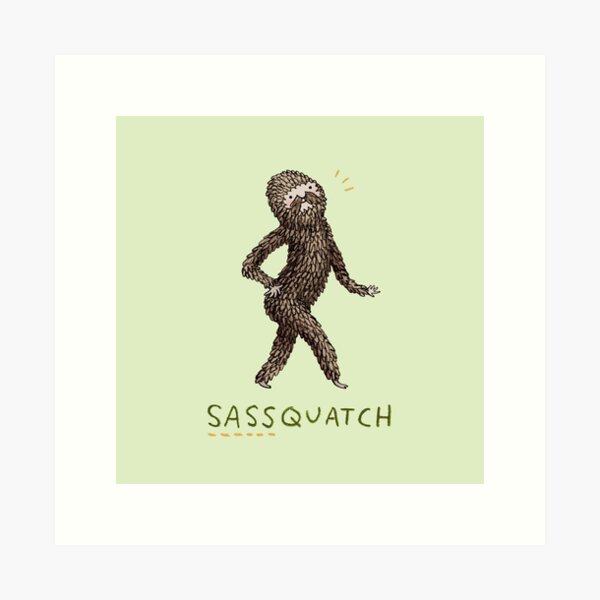 Sassquatch Art Print