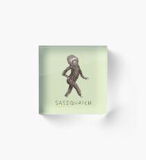 Sassquatch Acrylblock