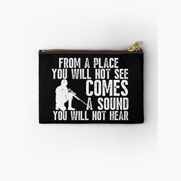 Item preview, From a Place You Will Not See Comes A Sound You Will Not Hear Funny Sniper Quote  designed and sold by diip.