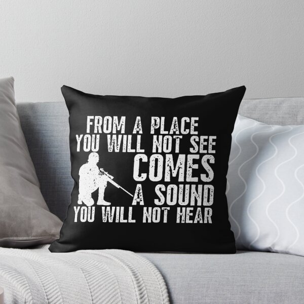 Item preview, From a Place You Will Not See Comes A Sound You Will Not Hear Funny Sniper Quote  designed and sold by diip.