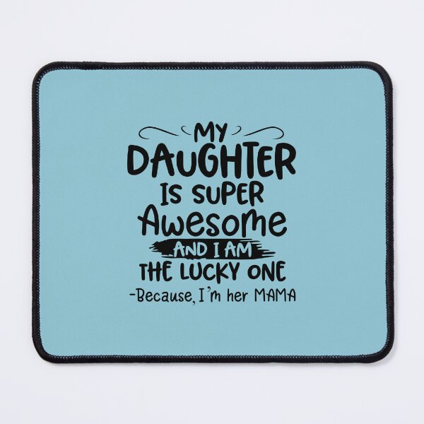 Item preview, My Daughter Is Super Awesome designed and sold by Moeez Javed.