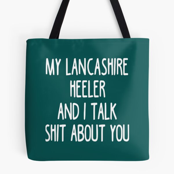 Item preview, I Work Hard So My Lancashire Heeler Can Have A Better Life   designed and sold by LadyMaggil.