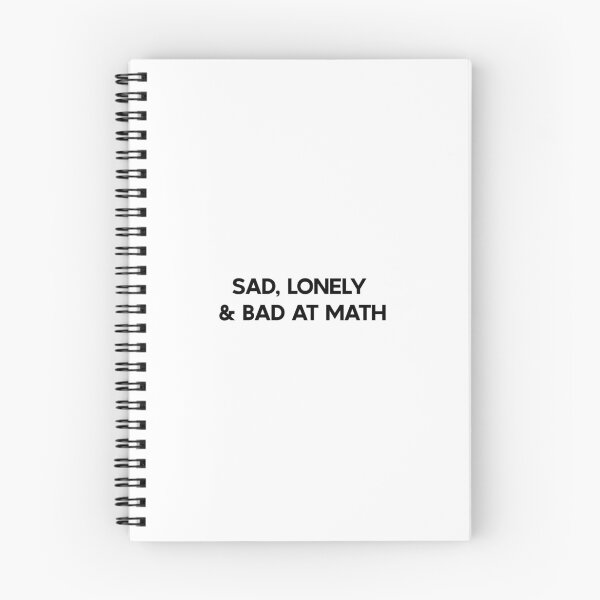 Item preview, Sad Lonely And Bad At Math designed and sold by Glorious Articles.