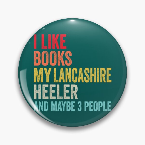 Item preview, I like Books My Lancashire heeler and maybe 3 people Shirt,Funny Lancashire heeler and Books Lovers  designed and sold by LadyMaggil.