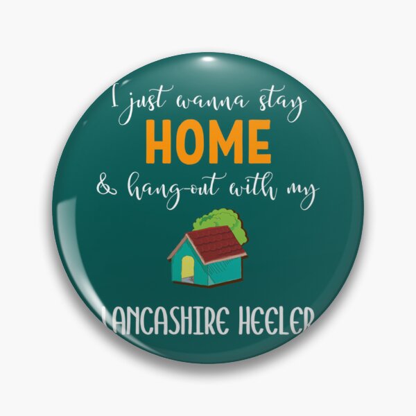 Item preview, I Just Wanna Stay Home And Hang Out With My Lancashire Heeler - Lancashire Heeler Gift Idea   designed and sold by LadyMaggil.