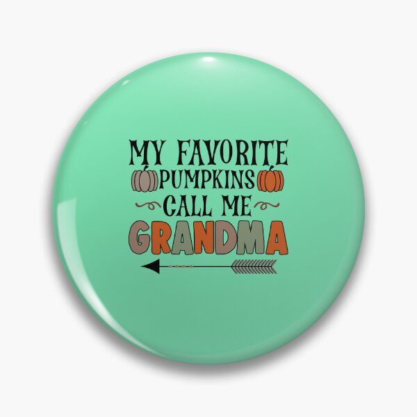 Item preview, My Favorite Pumpkins Call Me Grandma designed and sold by Moeez Javed.