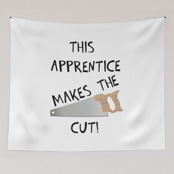 Item preview, THIS APPRENTICE MAKES THE CUT! designed and sold by DomGDesign.