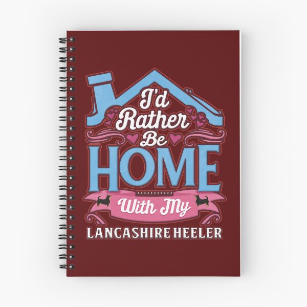 Item preview, I_d Rather Be Home With My Lancashire Heeler - Lancashire Heeler   designed and sold by LadyMaggil.