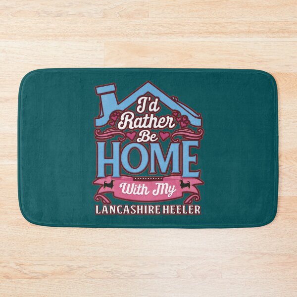 Item preview, I_d Rather Be Home With My Lancashire Heeler - Lancashire Heeler   designed and sold by LadyMaggil.