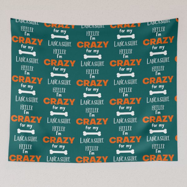 Item preview, I_m Crazy For My Lancashire Heeler - Lancashire Heeler Gift Idea   designed and sold by LadyMaggil.