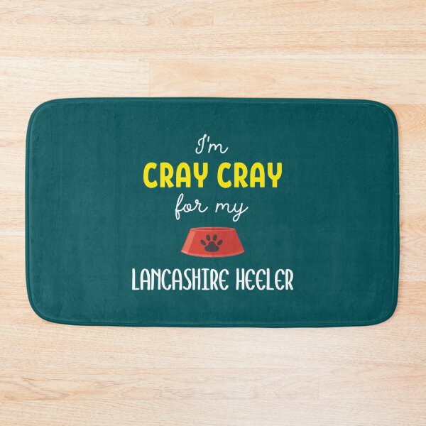 Item preview, I_m Cray Cray For My Lancashire Heeler - Lancashire Heeler Gift Idea   designed and sold by LadyMaggil.