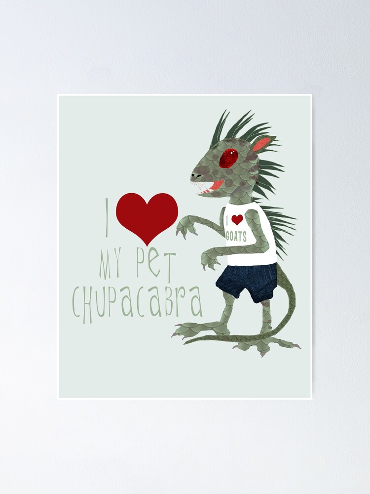 I Love My Pet Chupacabra I Love My Pet Chupacabra