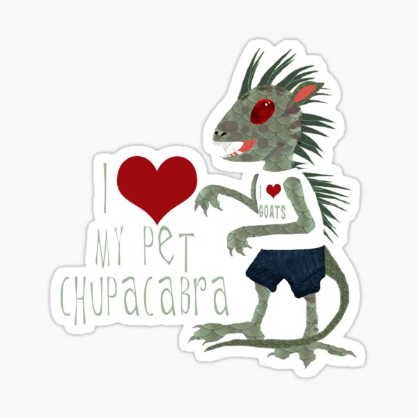 Item preview, I Love my Pet Chupacabra designed and sold by Amy Hadden.