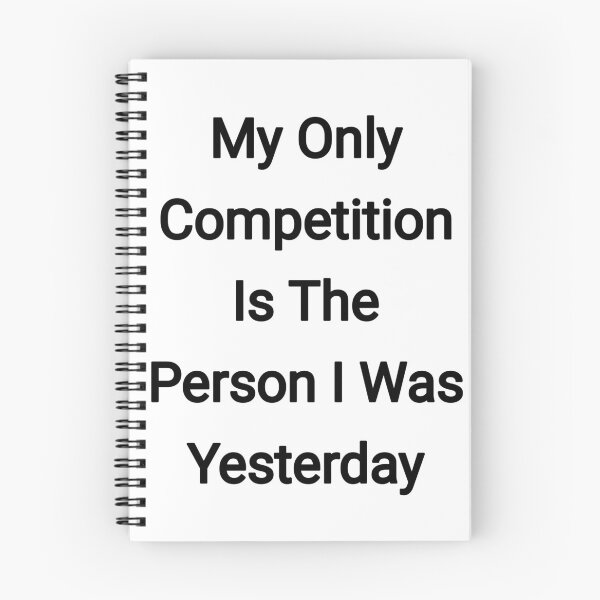Item preview, My only competition is the person I was yesterday designed and sold by Itaxi.