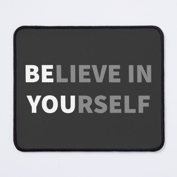 Item preview, Believe in yourself - Be You designed and sold by Chaotic Neutral.