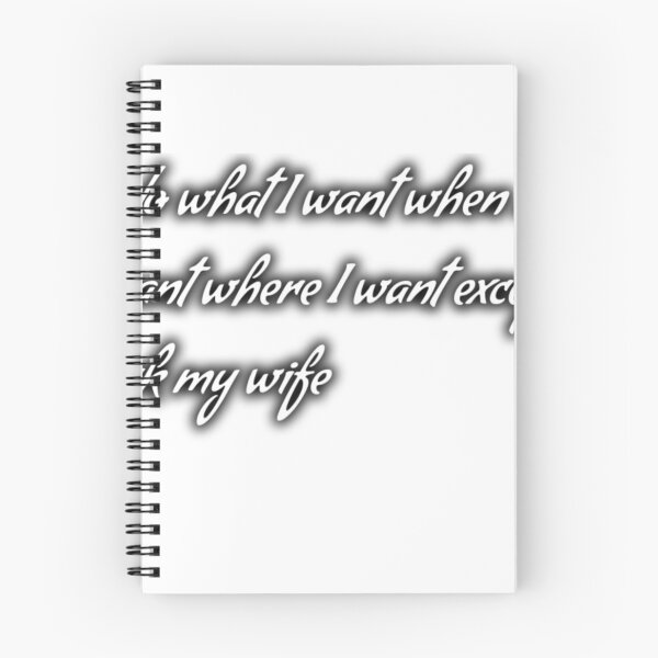 Item preview, I do what I want when I want where I want except ask my wife designed and sold by RachodShop.