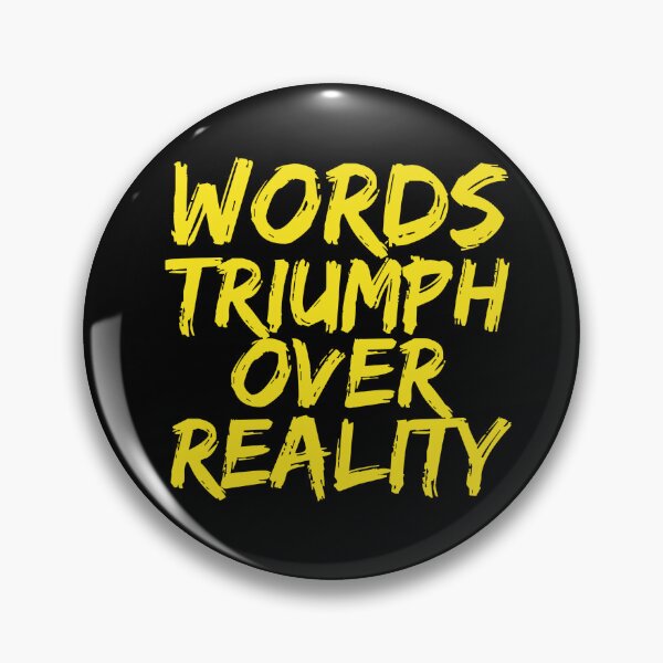 Item preview, Words triumph over reality designed and sold by hinteo.
