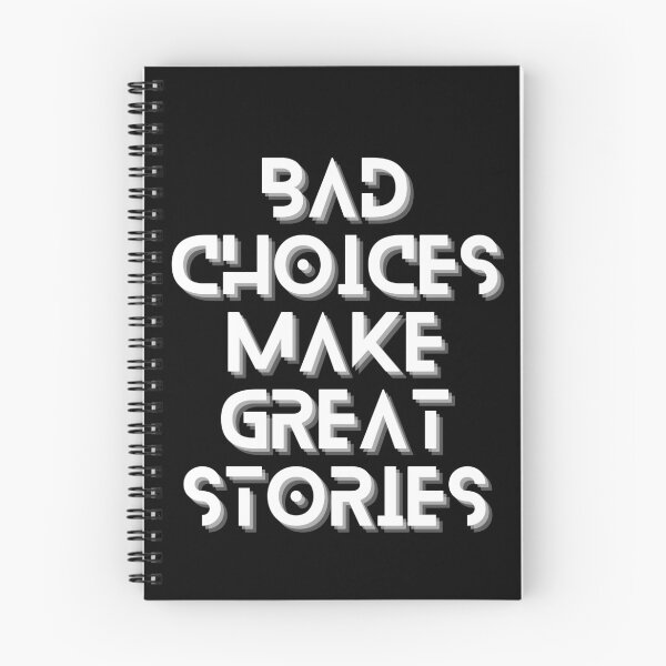 Item preview, Bad Choices Make Great Stories designed and sold by Stylebh.