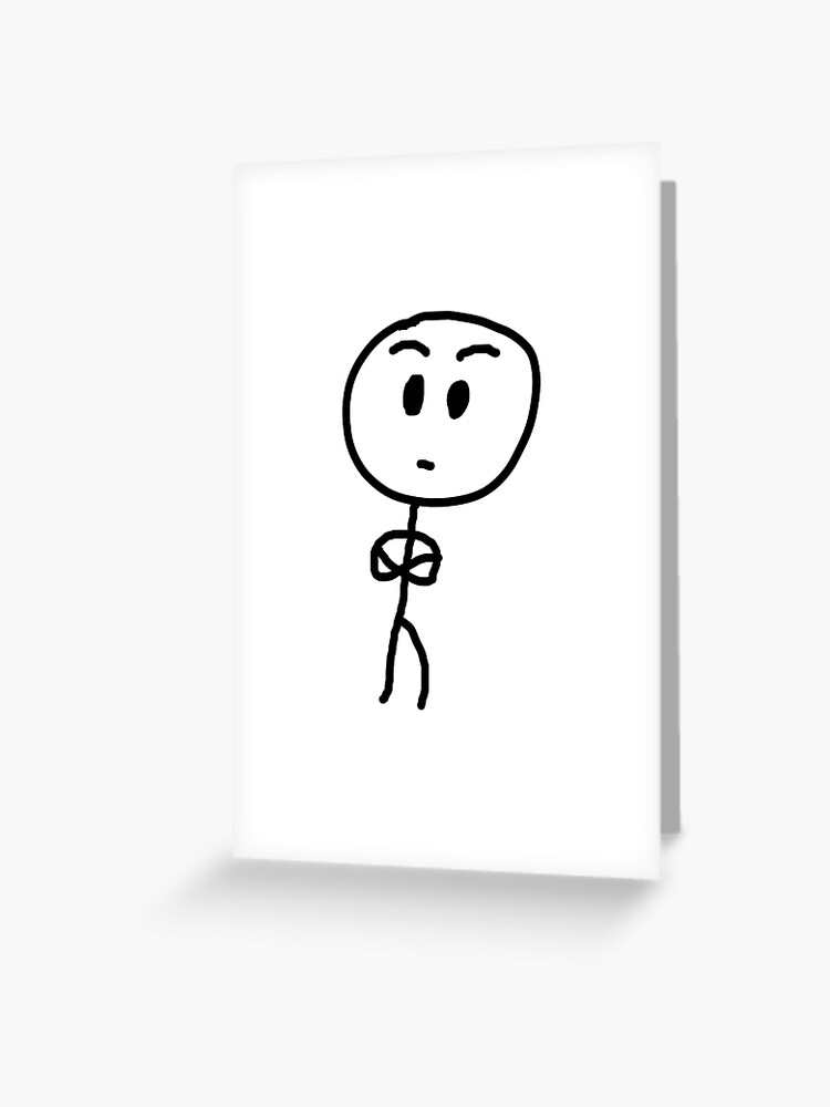 Stickman meme | Greeting Card