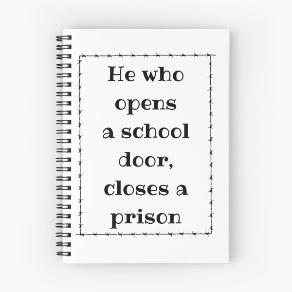Item preview, He Who Opens A School Door, Closes A Prison. Victor Hugo Educational Quote designed and sold by Rebel-Design.
