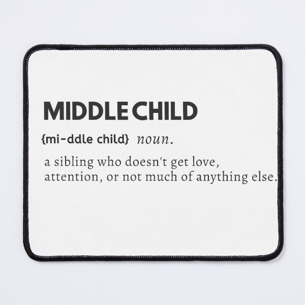 Item preview, I'm the Middle Child designed and sold by Restless Mortal.