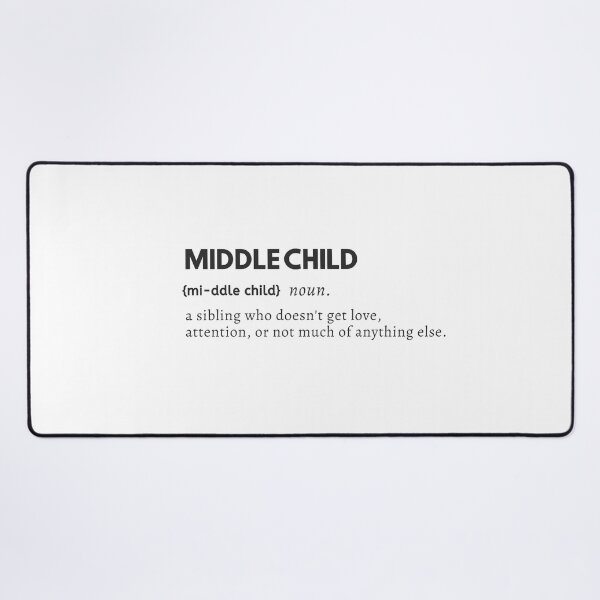 Item preview, I'm the Middle Child designed and sold by Restless Mortal.
