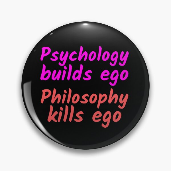 Item preview, Psychology builds ego, philosophy kills ego designed and sold by hinteo.