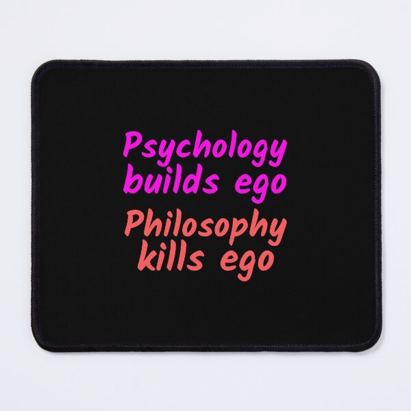Item preview, Psychology builds ego, philosophy kills ego designed and sold by hinteo.