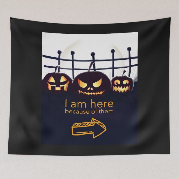 Item preview, Happy Halloween! I am here because of them designed and sold by Shaarmeyn.