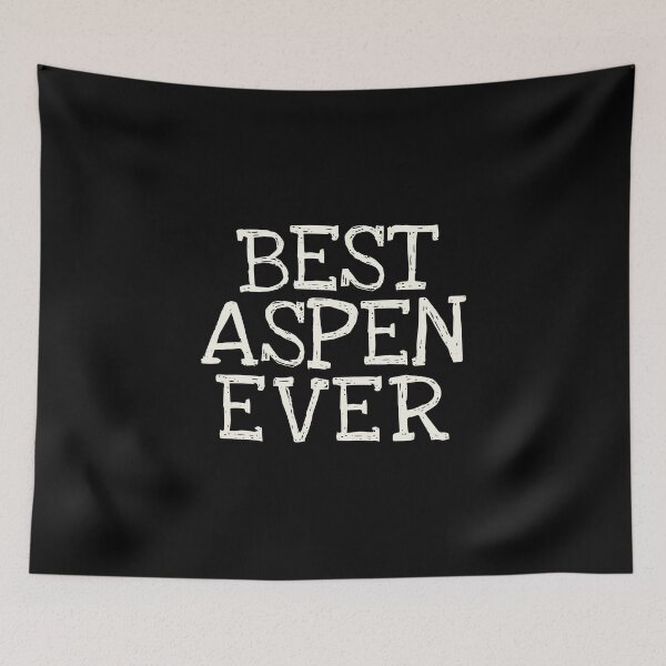 Item preview, Best Aspen Ever Funny Personalized Name designed and sold by MariosNydras.