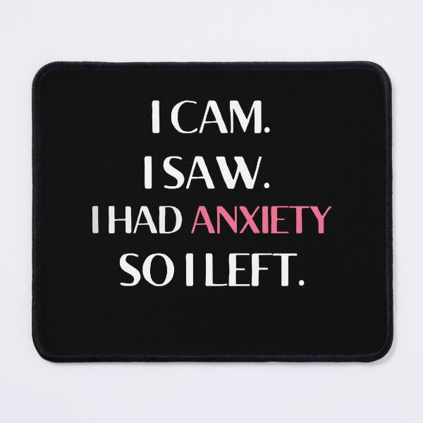 Item preview, I cam i saw i had anxiety so i left essential t-shirt designed and sold by HassanRajy.