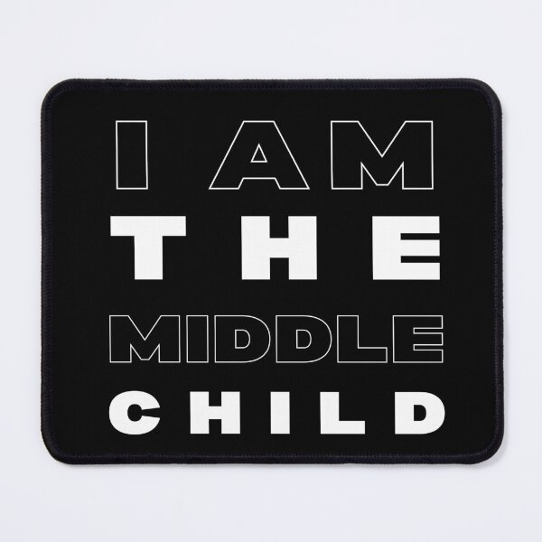 Item preview, I'm the Middle Child designed and sold by Restless Mortal.