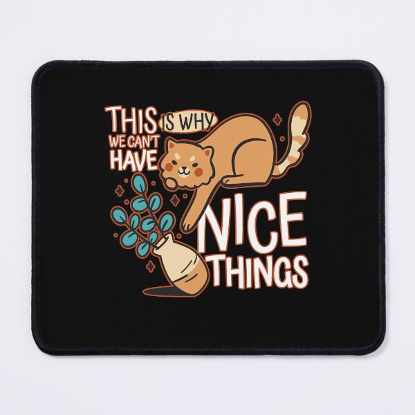Item preview, This Is Why We Cant Have Nice Things Funny Cat Lover Gift For Animal Lover designed and sold by Countrysmart.