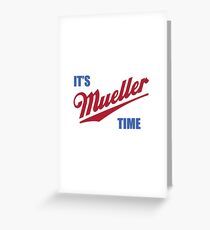 It's Mueller Time Resist Anti Trump Greeting Card