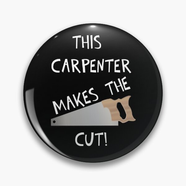 Item preview, THIS CARPENTER MAKES THE CUT! designed and sold by DomGDesign.