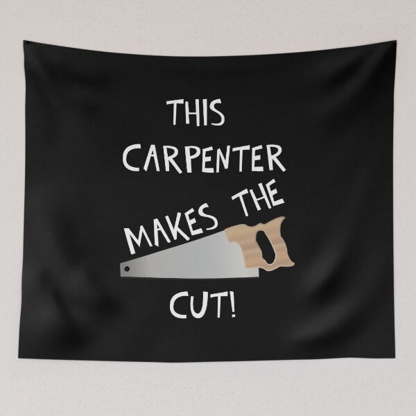 Item preview, THIS CARPENTER MAKES THE CUT! designed and sold by DomGDesign.