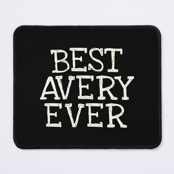 Item preview, Best Avery Ever Funny Personalized Name designed and sold by MariosNydras.