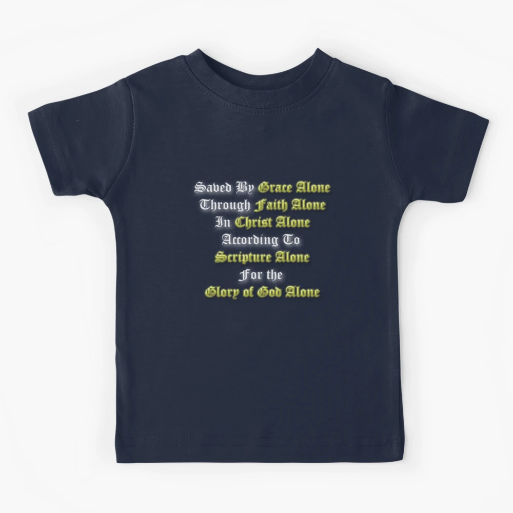 In Christ Alone Kids T Shirt In Christ Alone Kids T Shirt