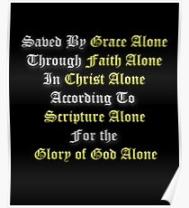 5 Solas Reformed Christian Grace Alone, Faith Alone, Christ Alone, Scripture Alone, Glory of God Alone Poster