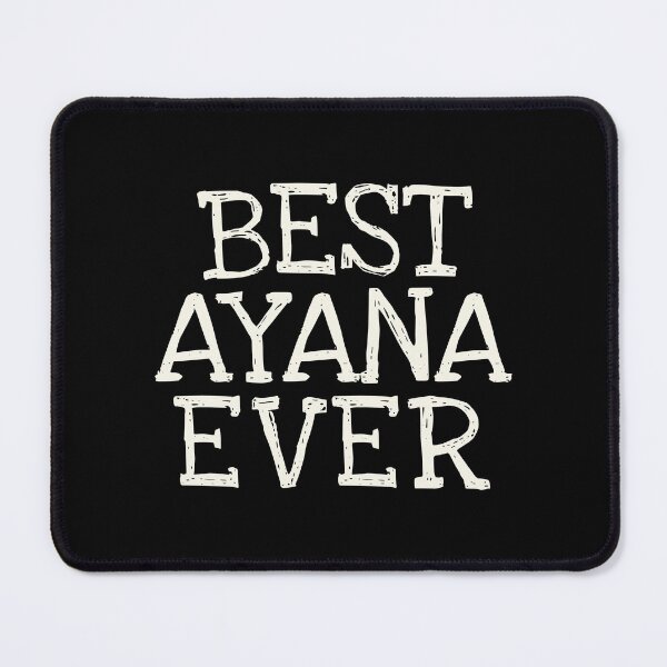 Item preview, Best Ayana Ever Funny Personalized Name designed and sold by MariosNydras.