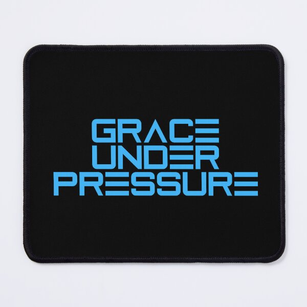 Item preview, Grace Under Pressure designed and sold by JourneyCreative.