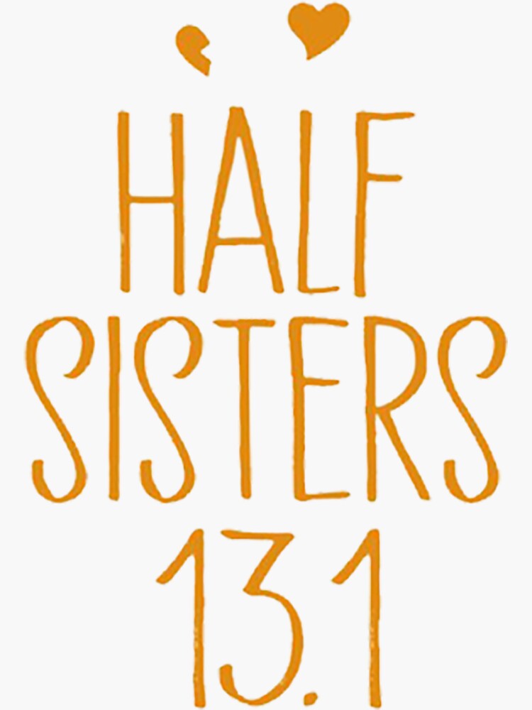 "Half sisters " Sticker for Sale by OscarFrost02 Redbubble