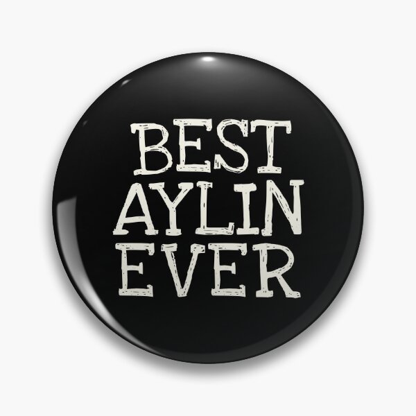 Item preview, Best Aylin Ever Funny Personalized Name designed and sold by MariosNydras.