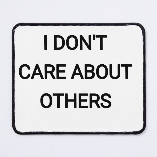 Item preview, I don't Care about others designed and sold by Itaxi.