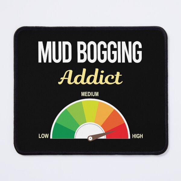Item preview, Addict Mud Bogging Mudding designed and sold by PriscillaHerna.