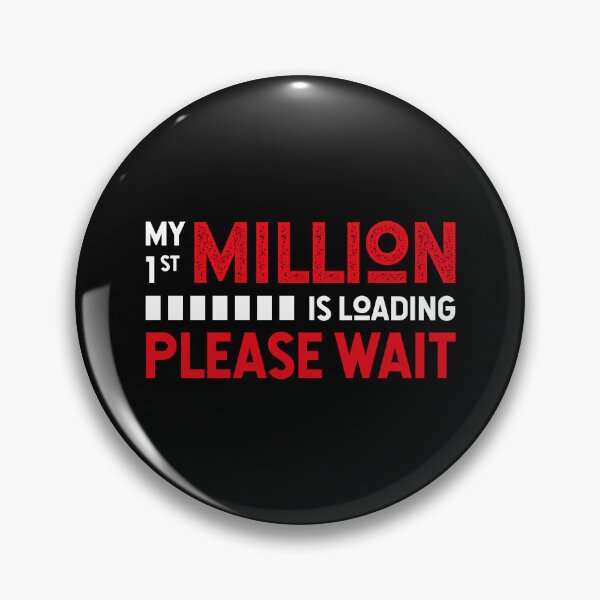 Item preview, My first million is loading please wait for freelancers & personnel hard work motivation designed and sold by TheLuckyShirts.